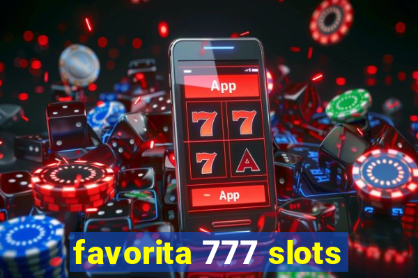 favorita 777 slots